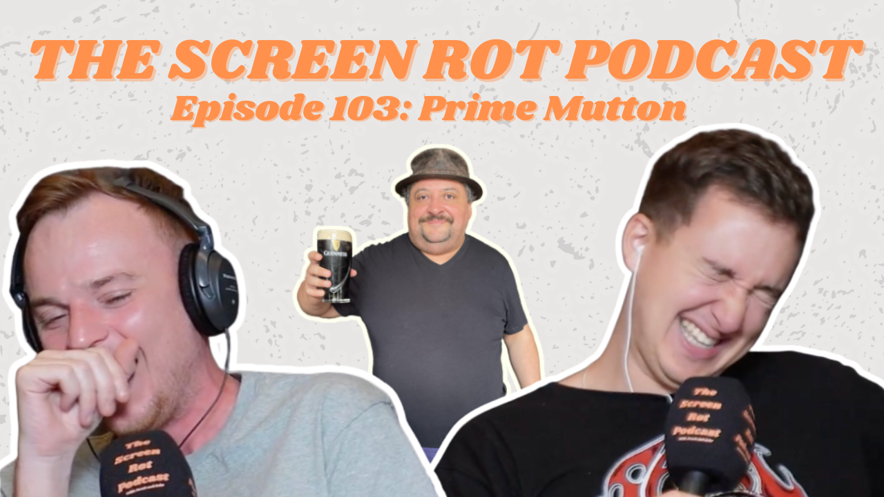 103. Prime Mutton -  The legendary stout enthusiast deciding which pints are absolute creamers.