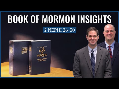 2 Nephi 26-30 | Book of Mormon Insights with Taylor and Tyler: Revisited