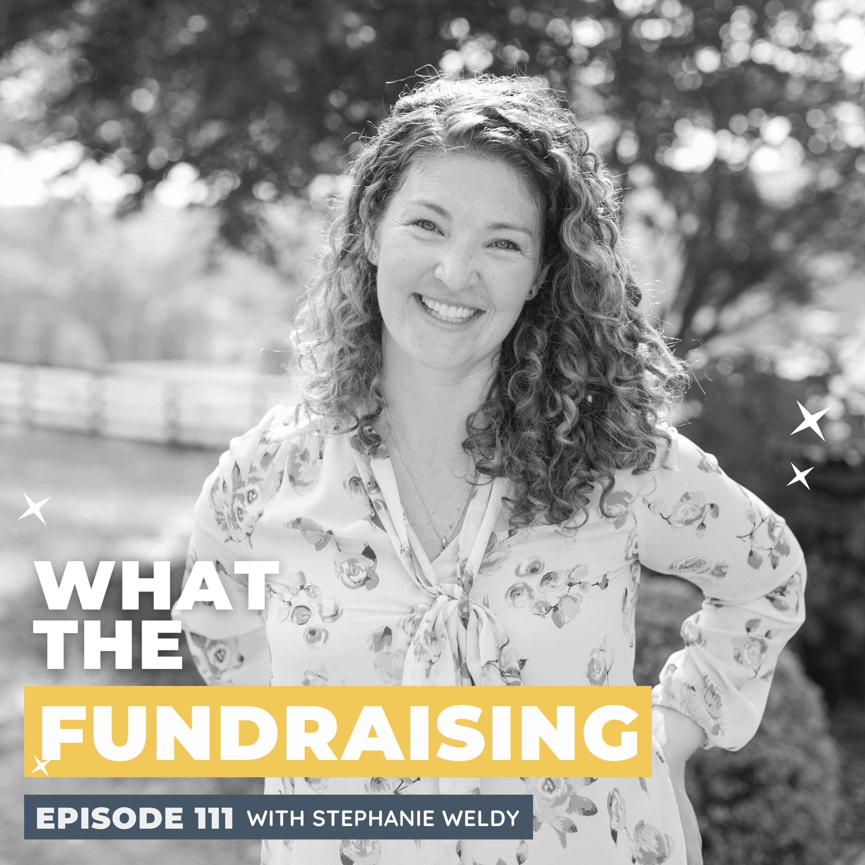 111: Real Relationships: Using Behavior Design to Improve Donor Relationship Management with Stephanie Weldy