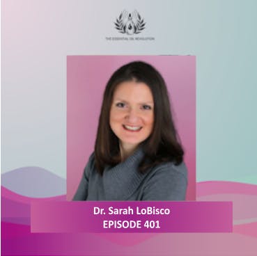 401: Can You Be Allergic to Essential Oils? with Dr. Sarah LoBisco, ND, IFMCP (Solo episode)
