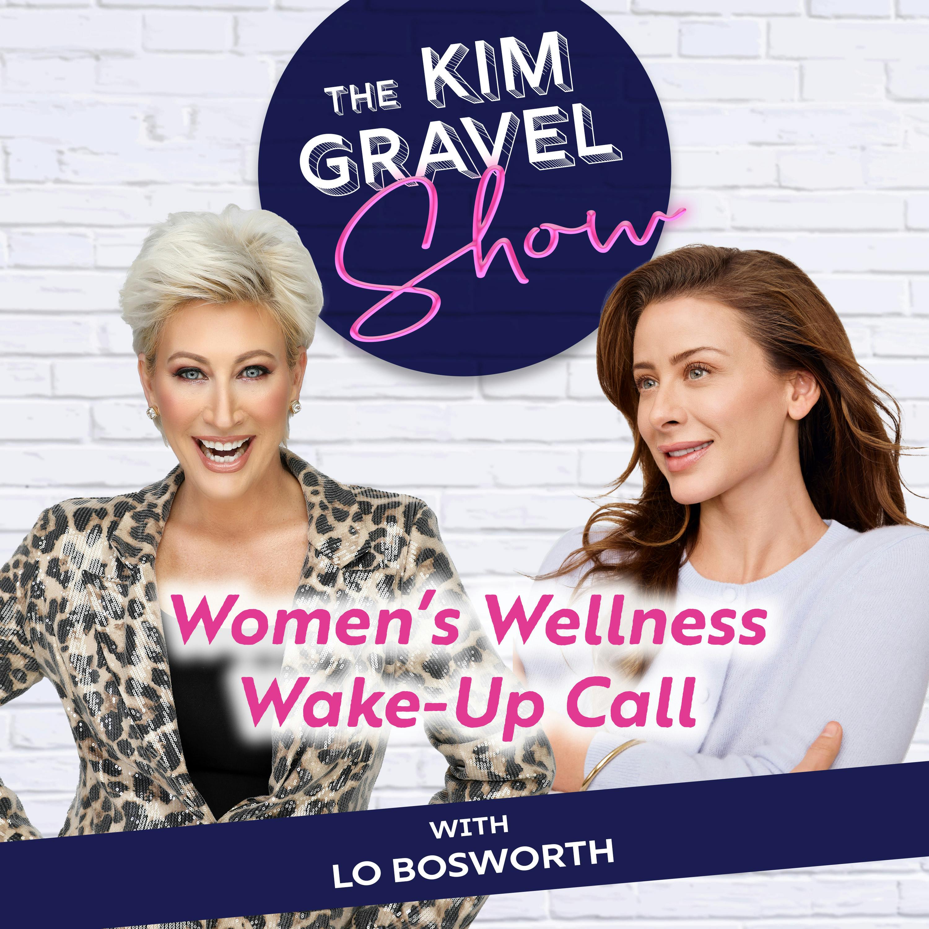 Women's Wellness Wake-Up Call with Lo Bosworth Women's Wellness Wake-Up Call with Lo Bosworth