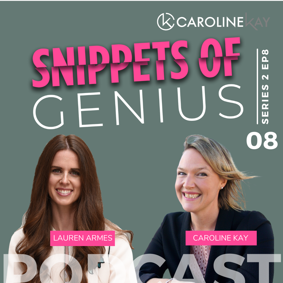 Snippets of Genius with Caroline Kay