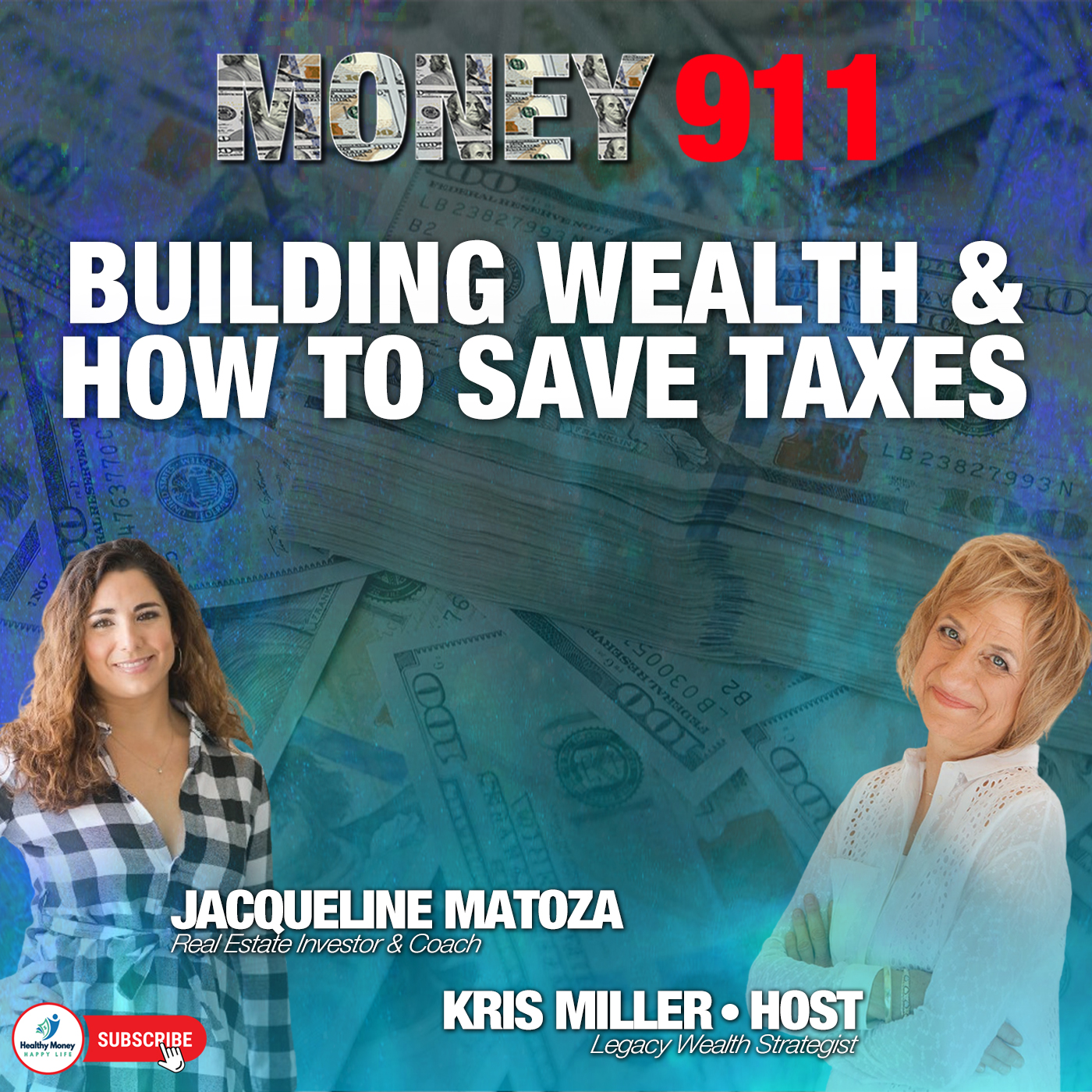 Jacqueline Matoza & Kris Miller - BUILDING WEALTH & HOW TO SAVE TAXES