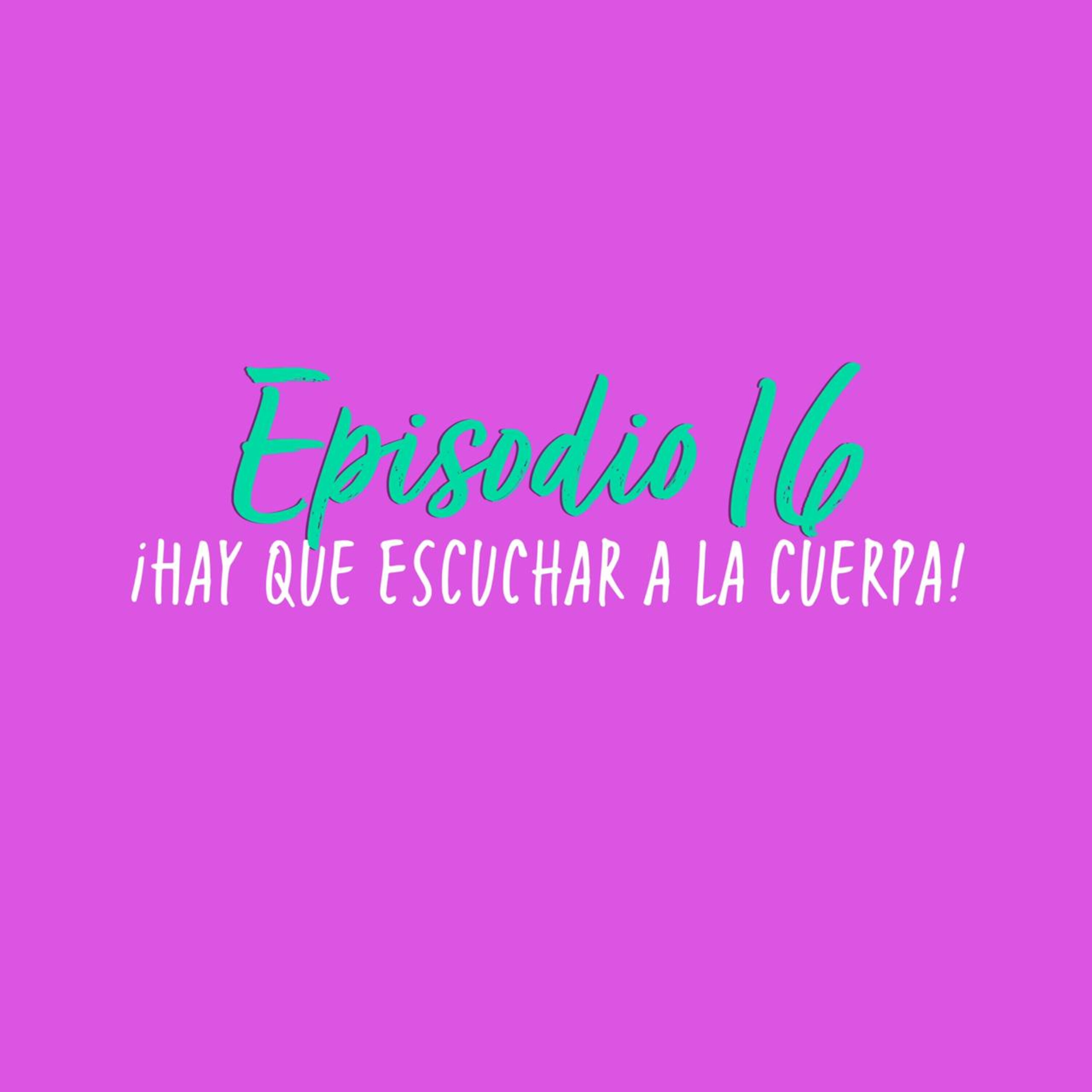 ¡Hay que escuchar a la cuerpa! episode artwork