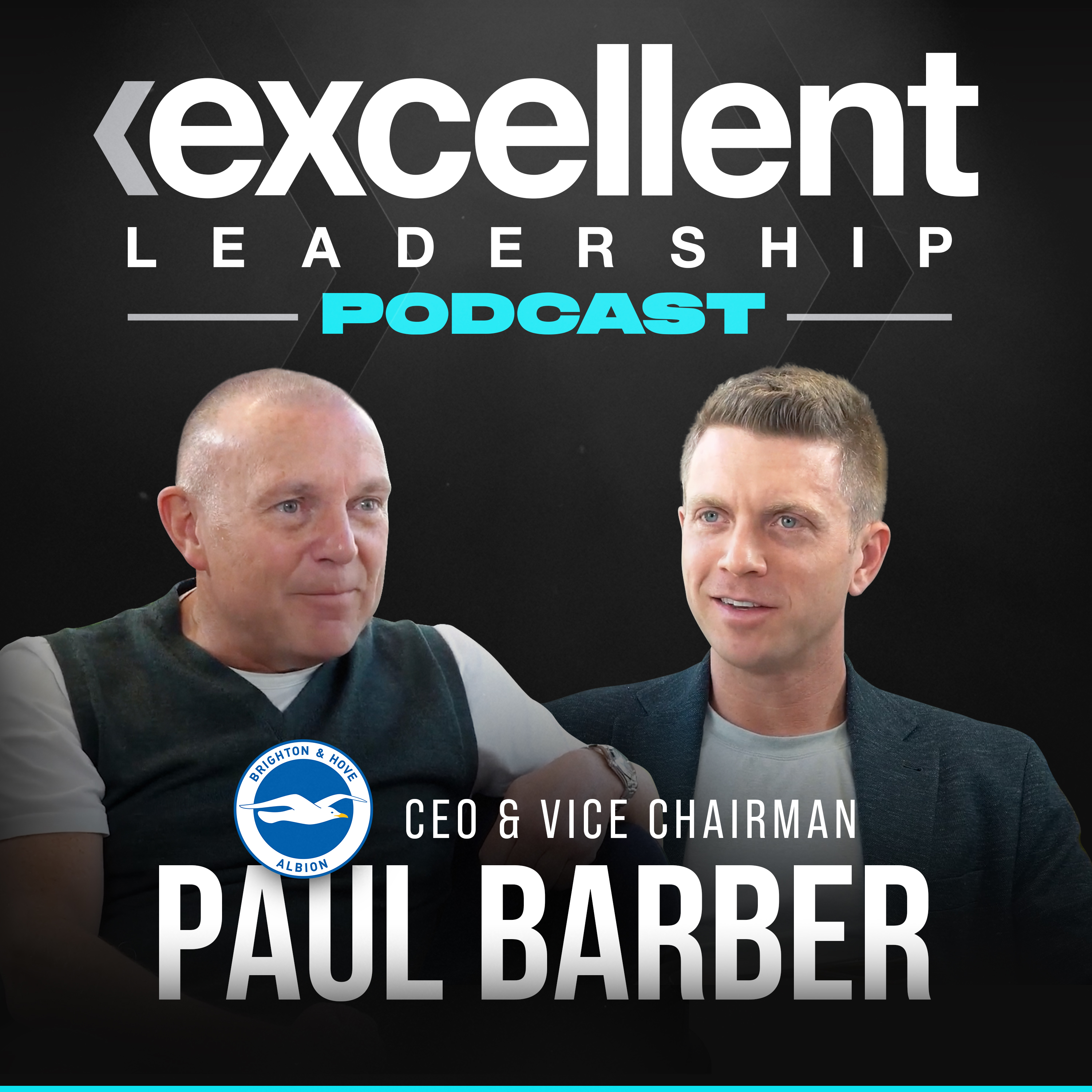 CEO & Vice Chairman of Brighton & Hove Albion F.C. on Discovering Player & Coaching Talent Formula, Managing Budgets For Success ft. Paul Barber