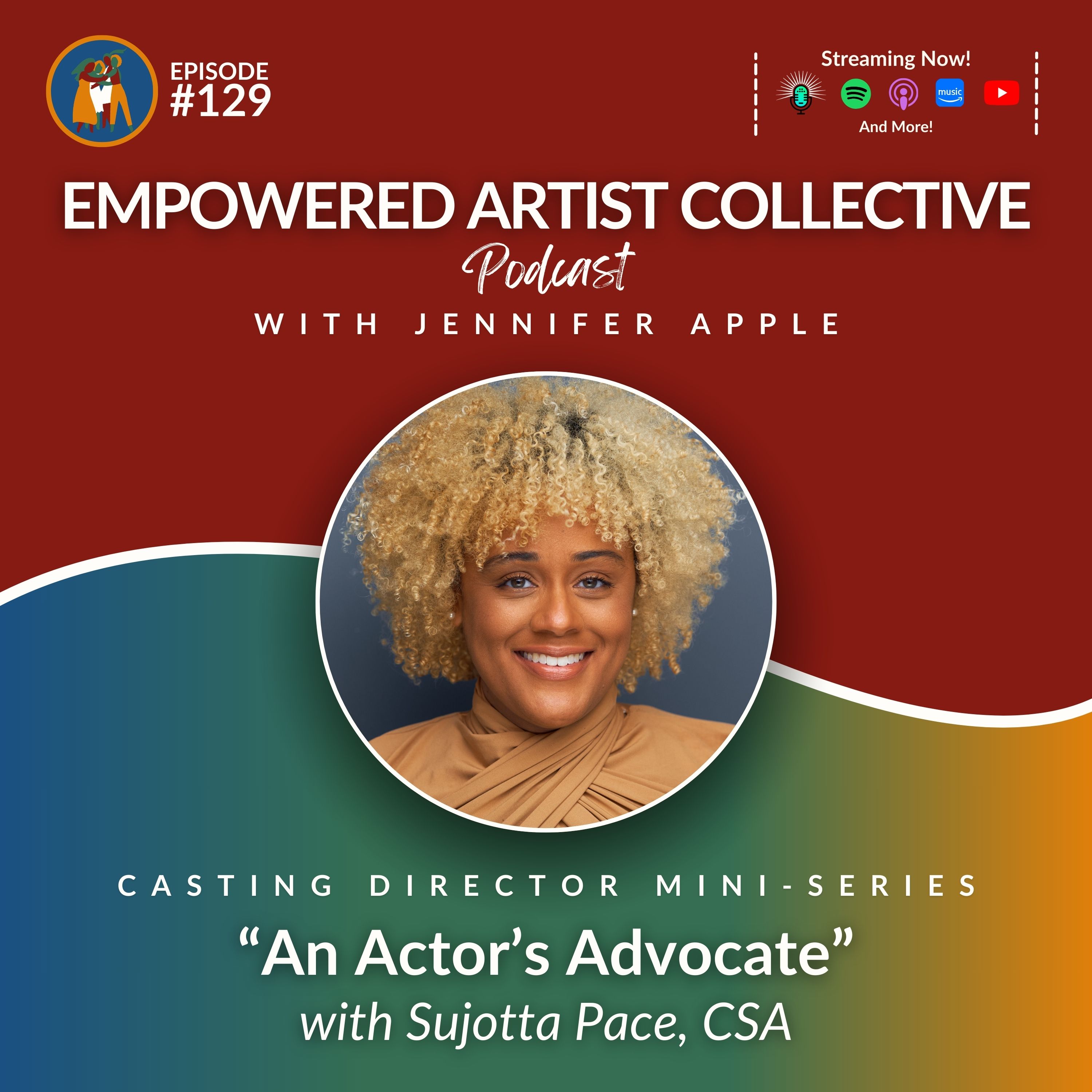 Empowered Artist Collective Podcast - for actors, singers, dancers, writers, creators and performers
