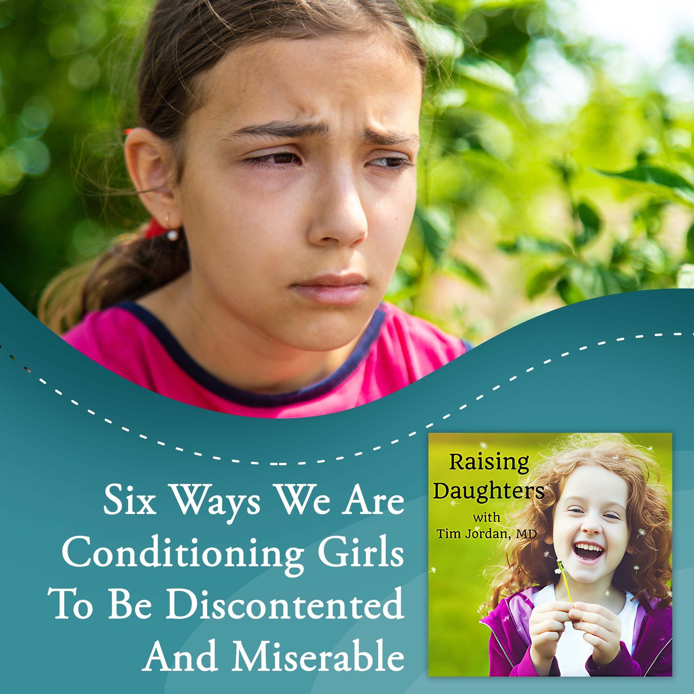 Six Ways We Are Conditioning Girls To Be Discontented And Miserable episode artwork