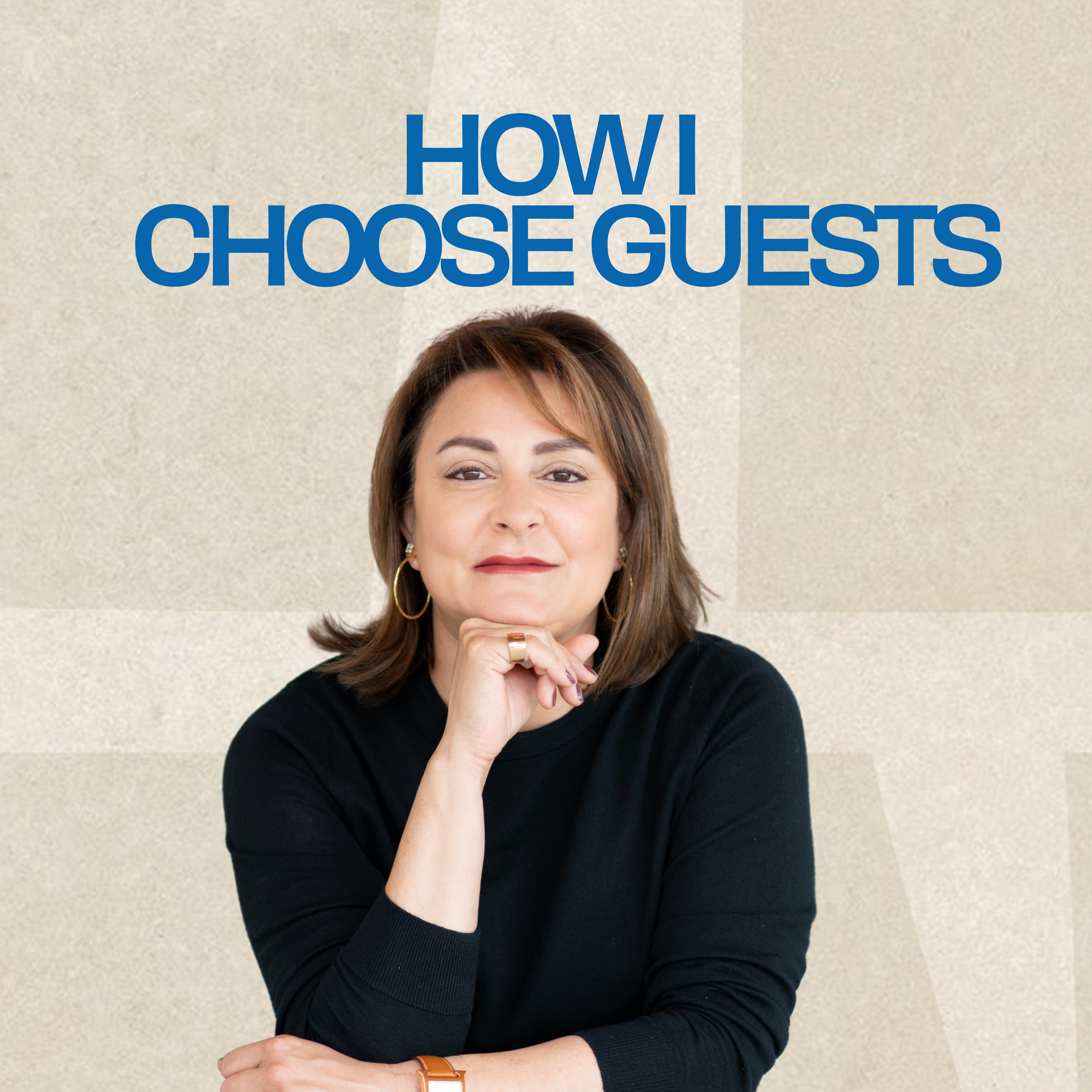 How I choose my guests