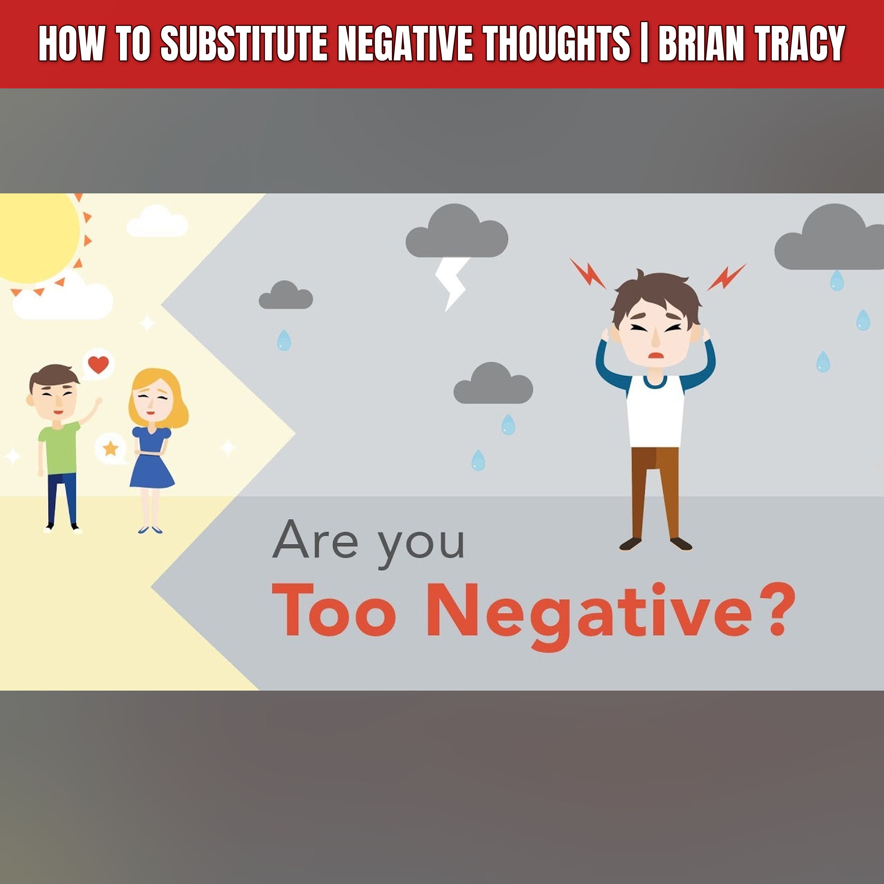 How to Substitute Negative Thoughts | Brian Tracy episode artwork