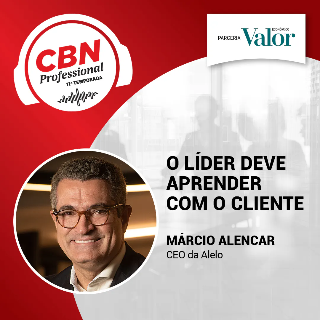 EP 339 - Márcio Alencar, CEO da Alelo: O líder deve aprender com o cliente