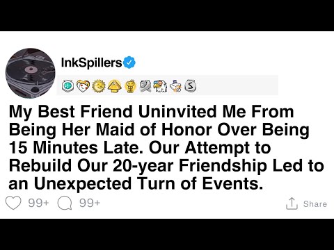 Full Story: Uninvited as Maid of Honor for Being 15 Minutes Late episode artwork