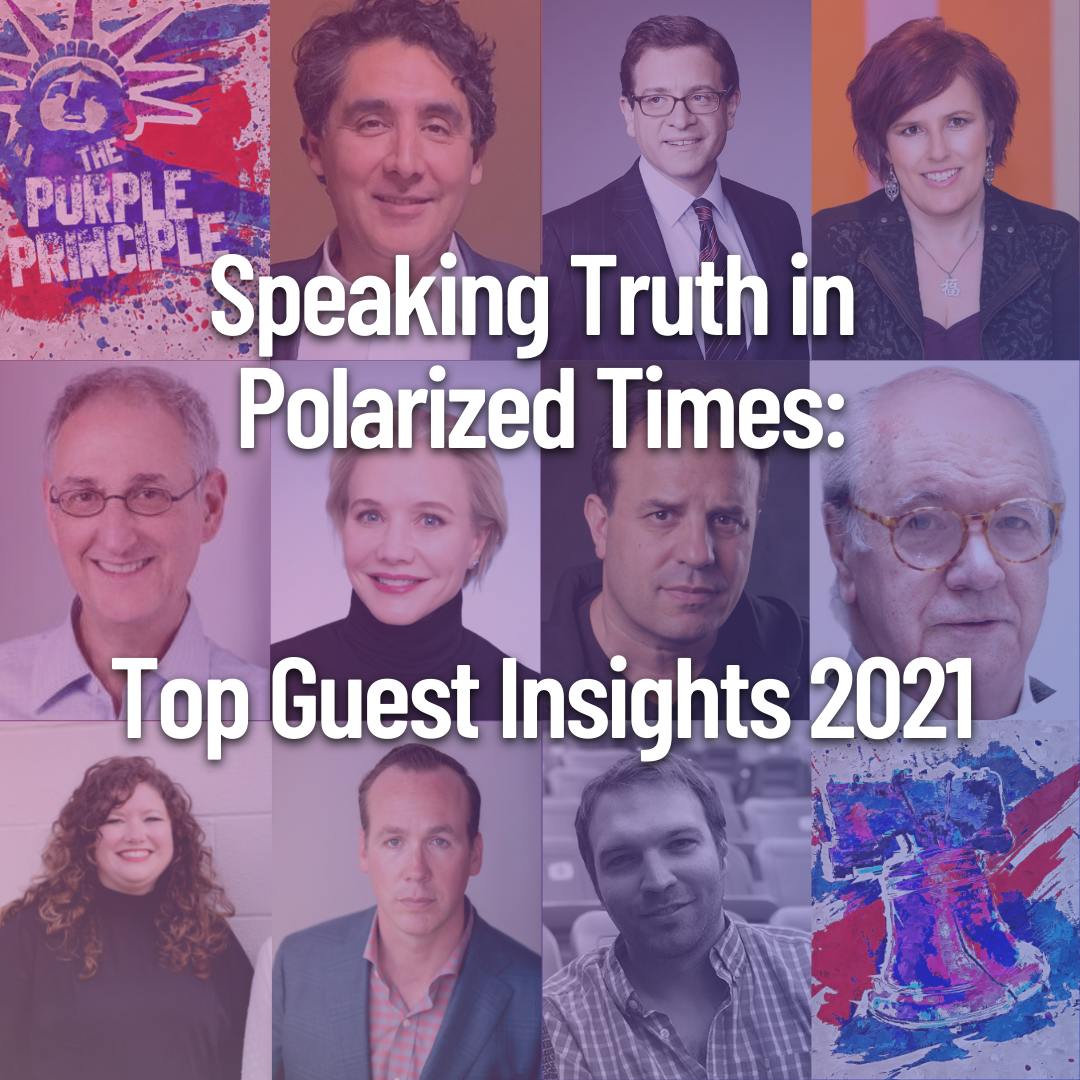 Speaking Truth in Polarized Times: Top Guest Insights from 2021