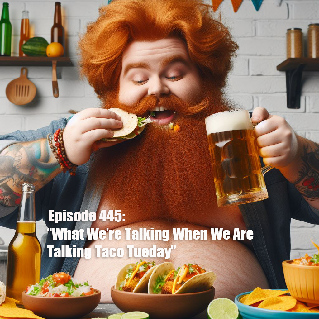 What We Are Talking When We Talk Taco Tuesday