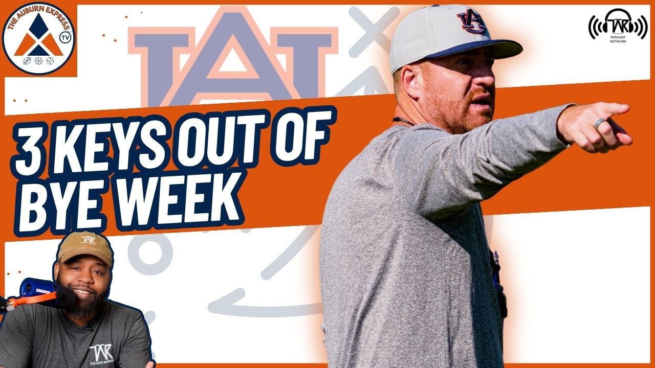 Auburn’s 3 Keys to Survival vs Georgia Coming Out of the Bye