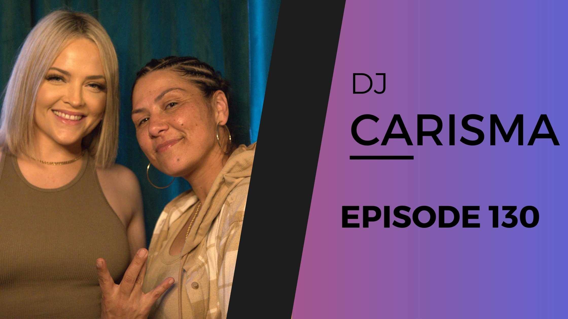 DJ CARISMA | EP 130 episode artwork