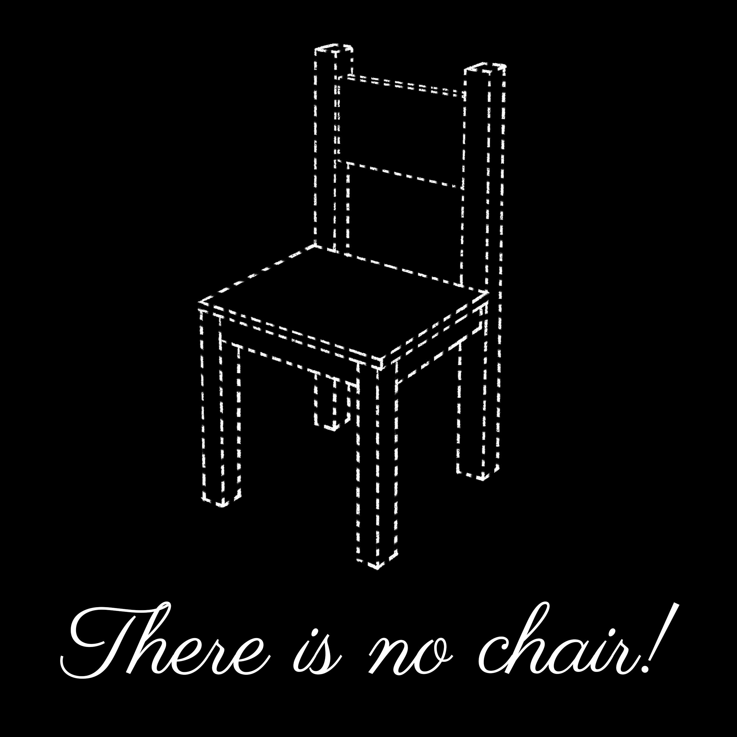 To Chair or not to Chair To Chair or not to Chair