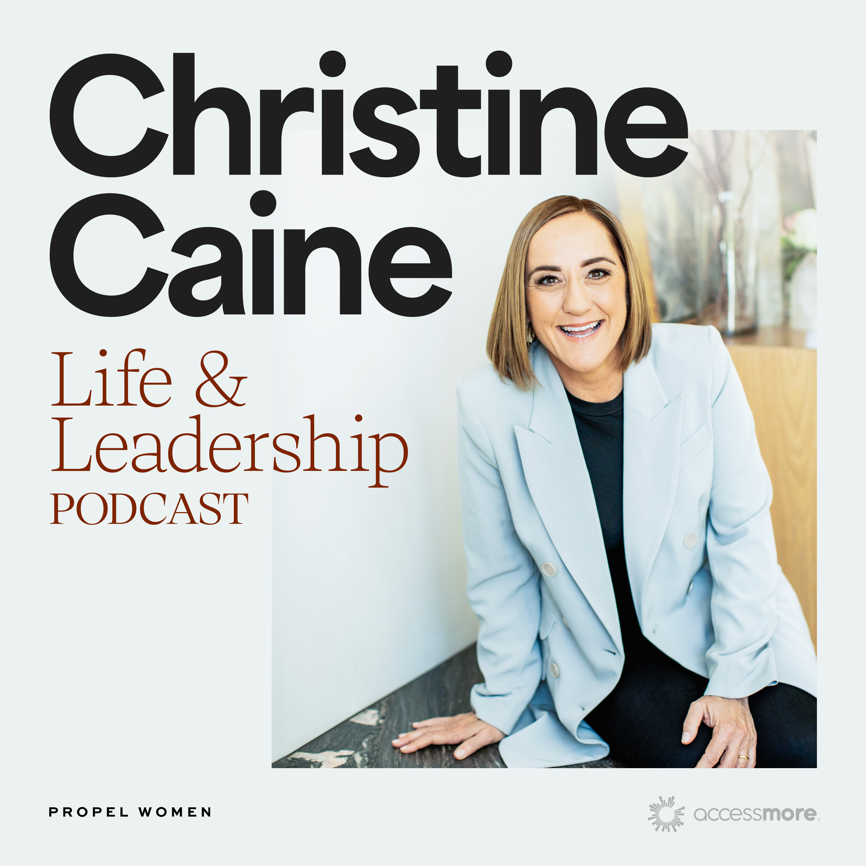Christine Caine's Life & Leadership Podcast with Propel Women Artwork