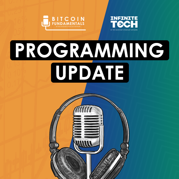 Programming Update Regarding Bitcoin Fundamentals and Infinite Tech