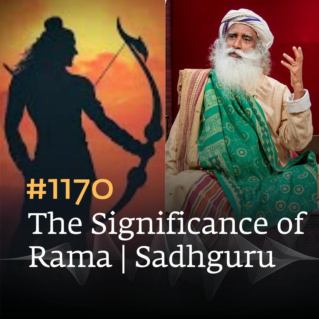 #1170 - The Significance of Rama | Sadhguru