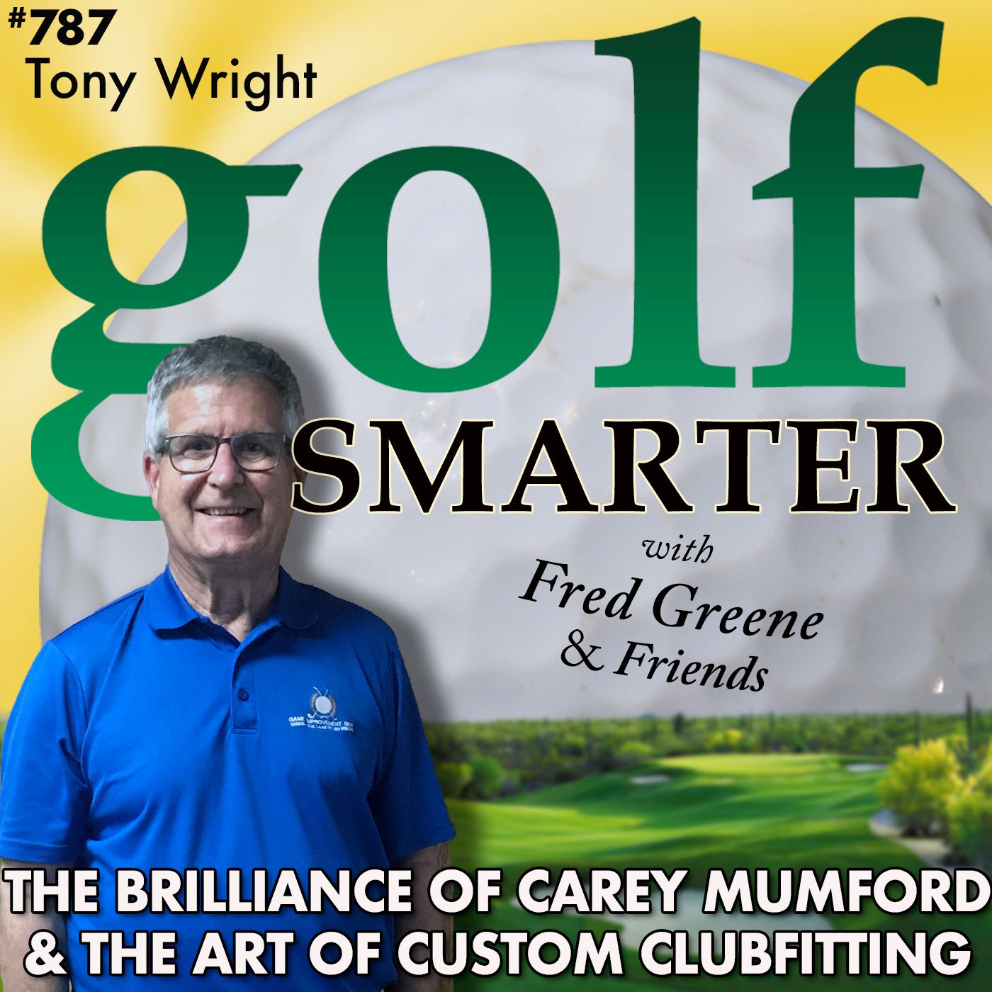 The Brilliance of Carey Mumford (RIP) and the Art of Custom Clubfitting with Tony Wright episode artwork