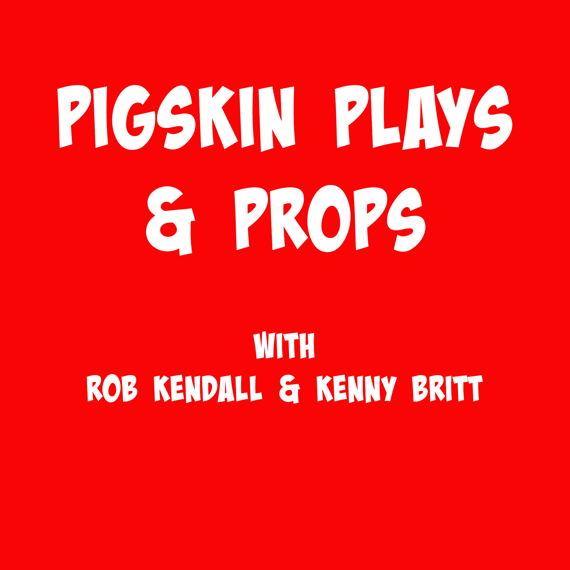 Pigskin, Plays and Props - Episode 1 - College Football and NFL Previews - Aug. 19, 2026 episode artwork