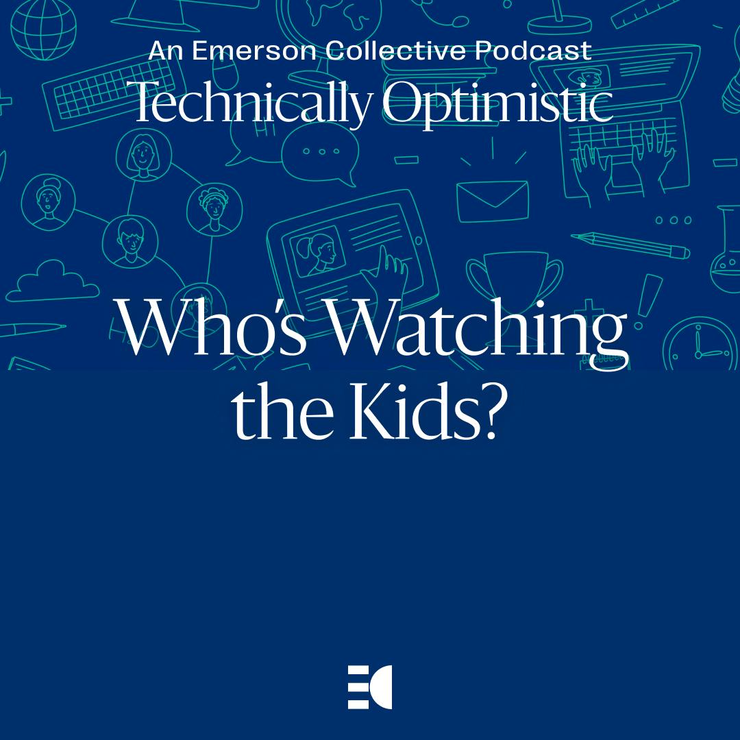 Who's watching the kids? Who's watching the kids?