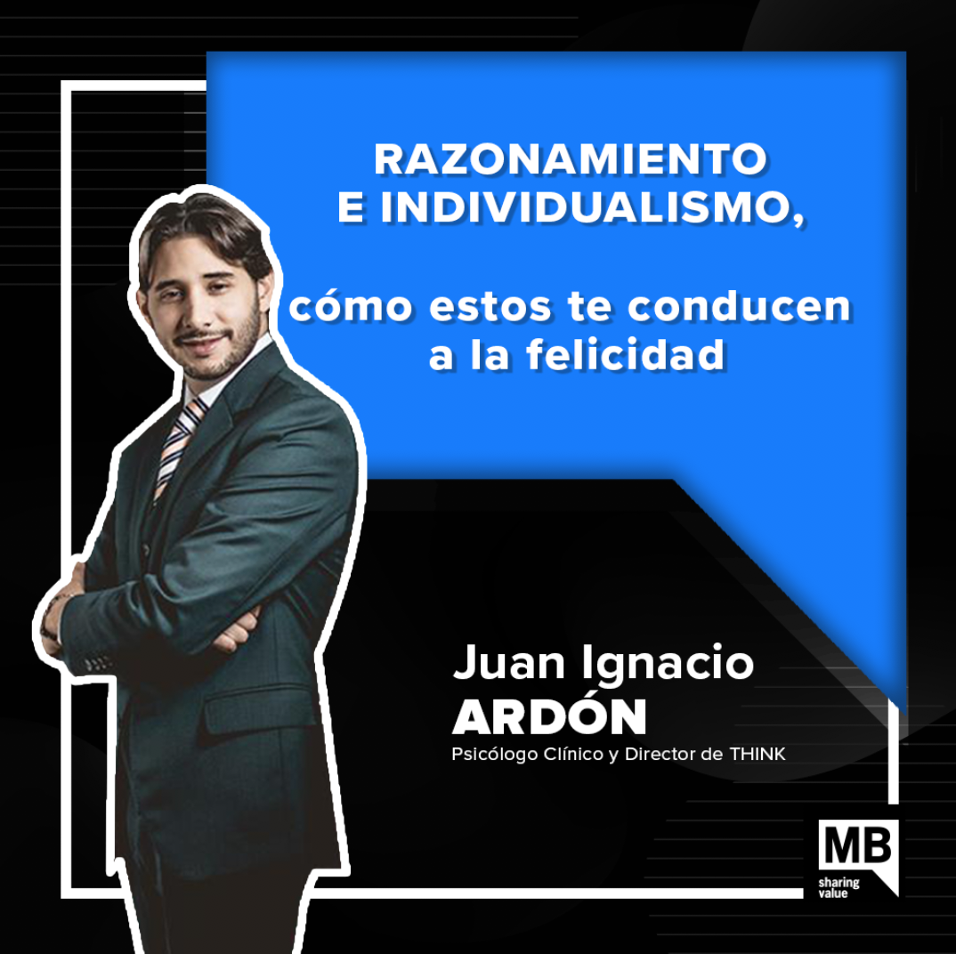 Episodio #94- Razonamiento e individualismo, cómo estos te conducen a la felicidad - Juan Ignacio Ardón - MBPodcast episode artwork