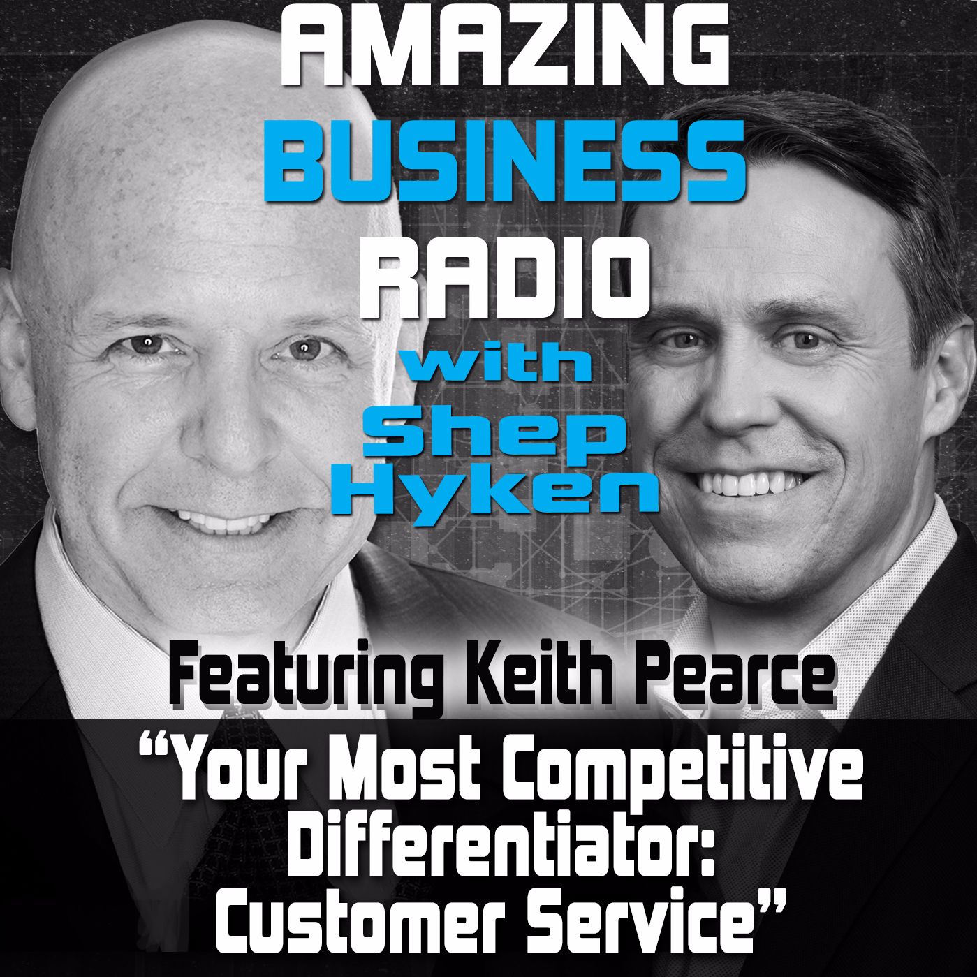 Keith Pearce From Salesforce Talks About Your Most Competitive Differentiator Customer Service