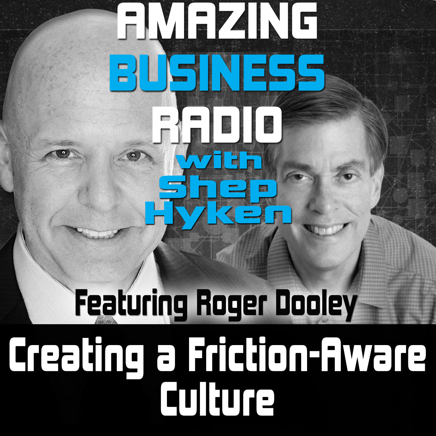 Creating a Friction-Aware Culture Featuring Guest Roger Dooley