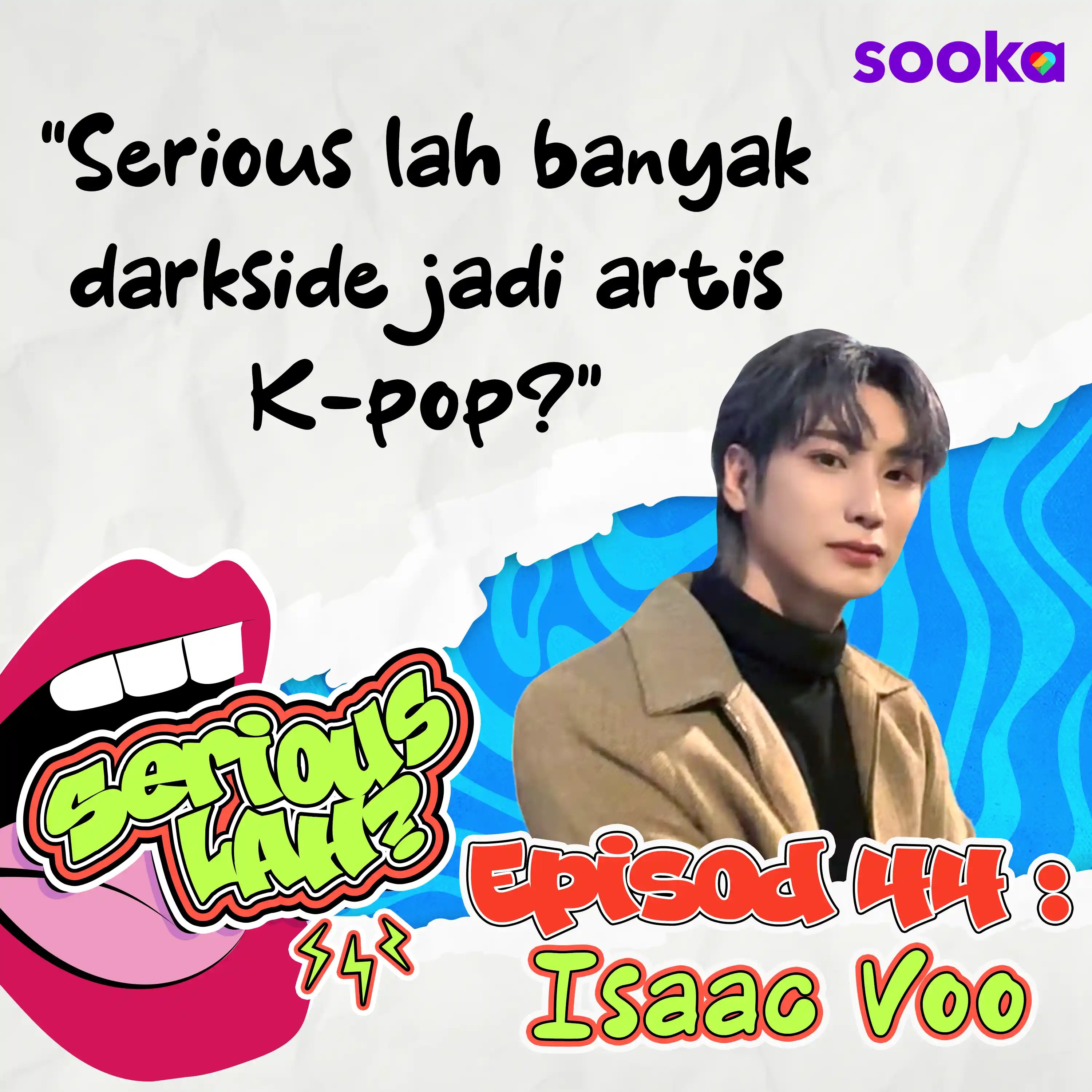 Isaac Voo Dedah Cabaran Jadi K-Pop Idol, Makan Sekeping Roti Je Sehari! | Serious Lah EP45