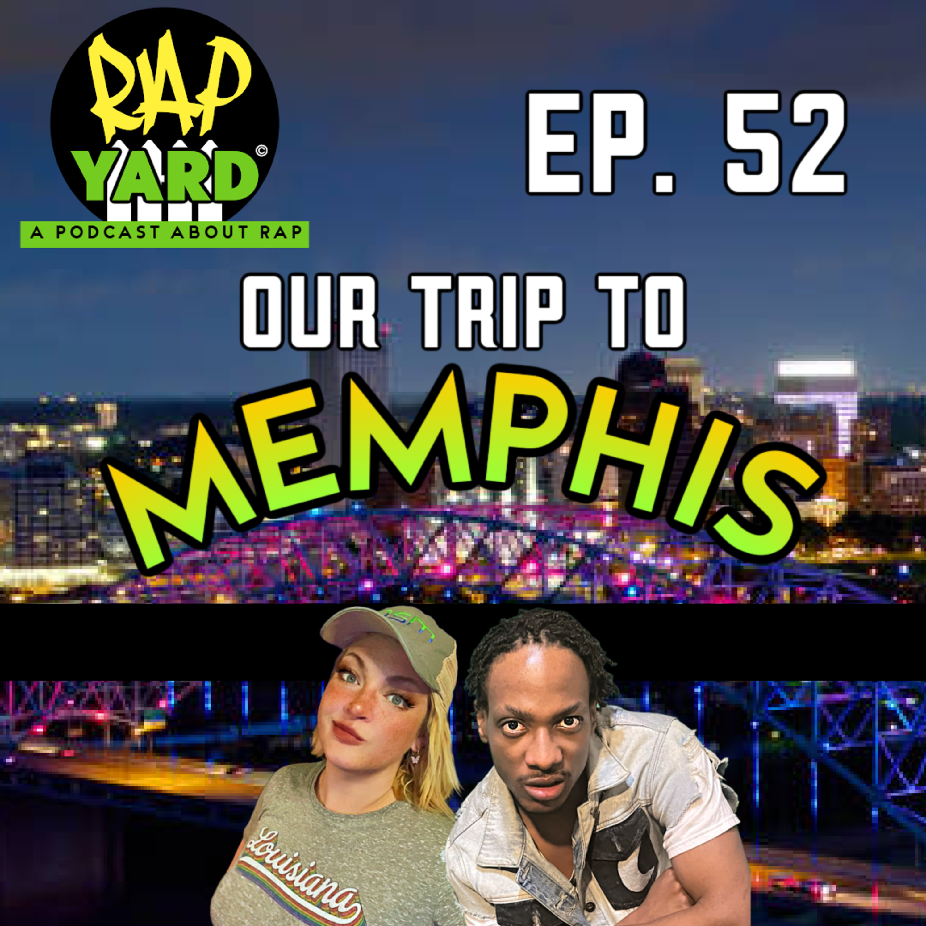 EP. 52 - Our Trip to Memphis episode artwork