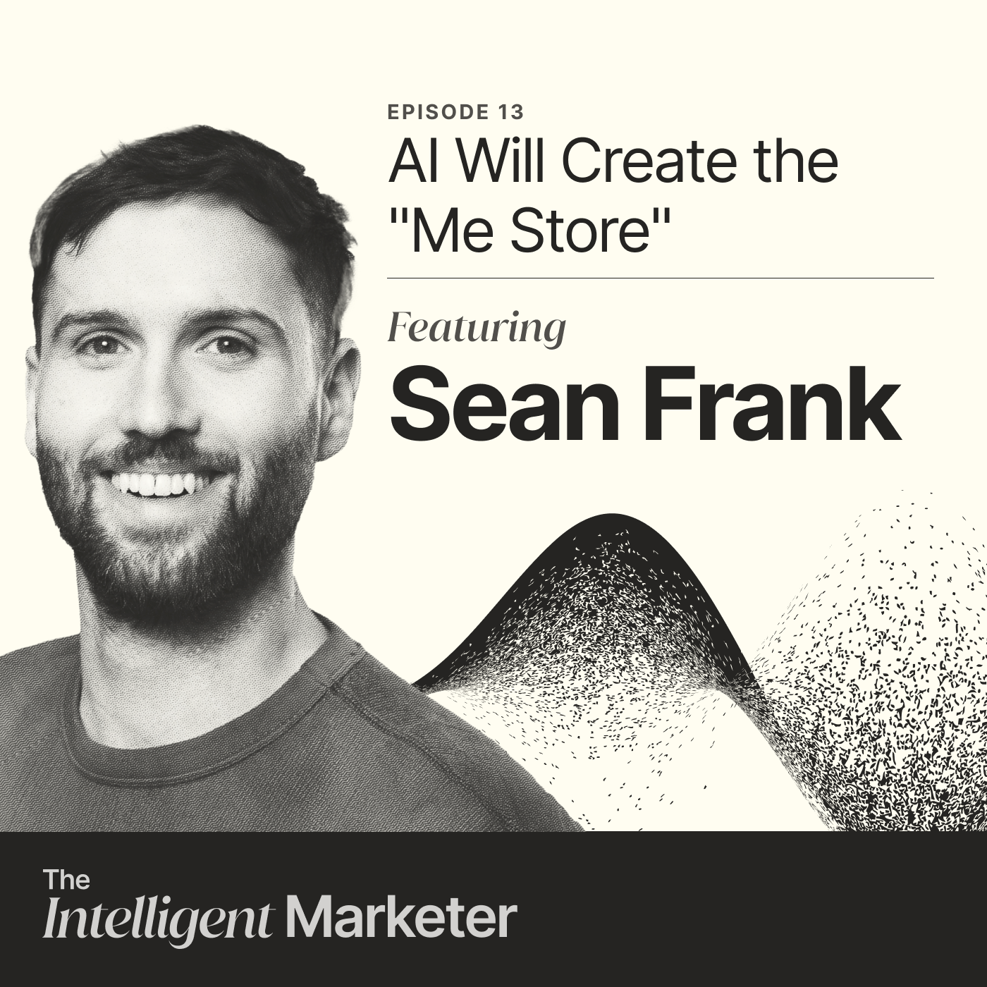 AI Will Create the "Me Store," with Ridge's Sean Frank