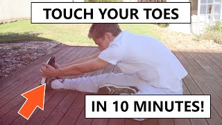 HOW TO TOUCH YOUR TOES IN 10 MINUTES!