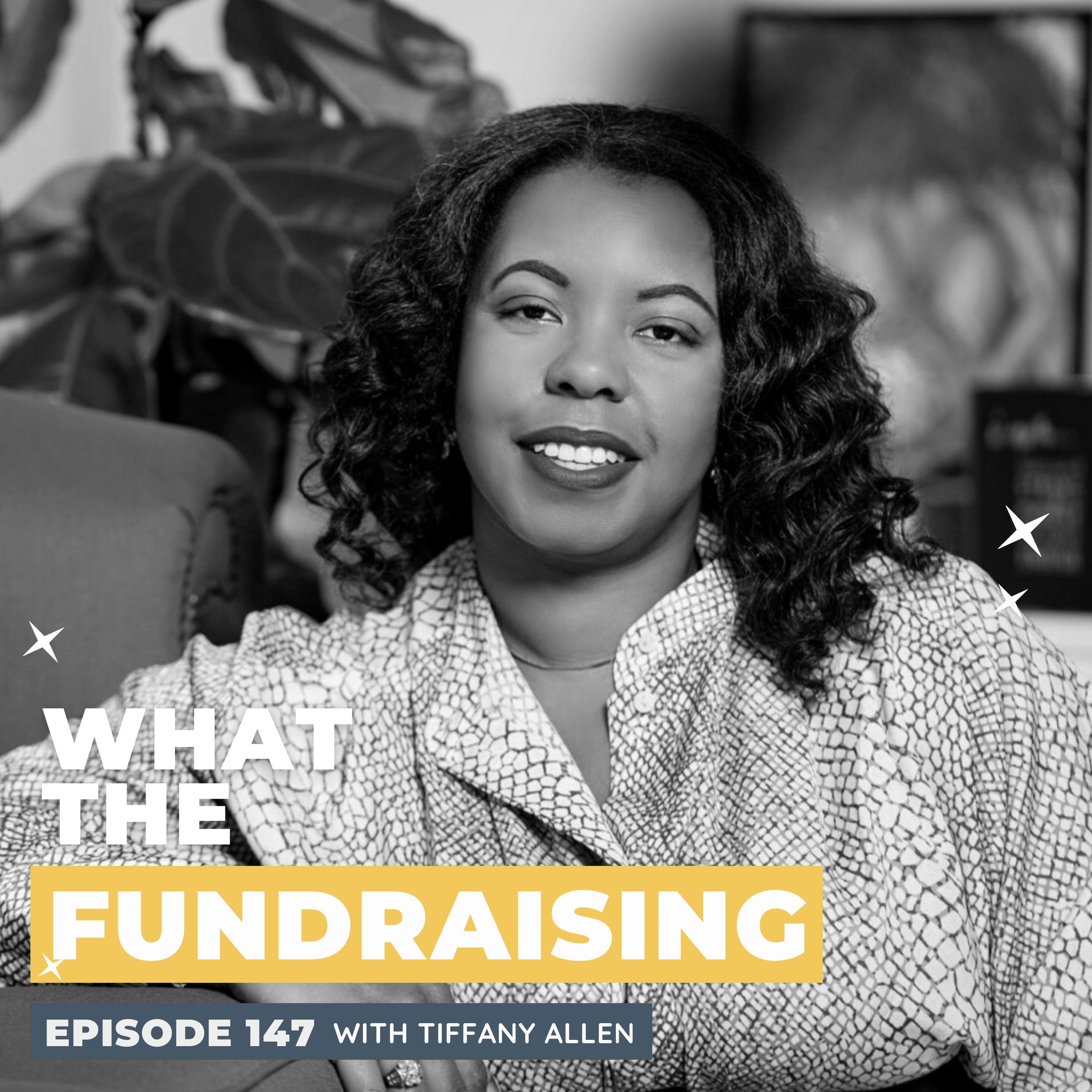 147: Kick-Starting a Nonprofit from the Ground Up with Tiffany Allen