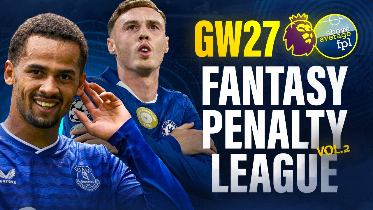 Fantasy Penalty League Is Back! | Gameweek 27 First Look Fantasy Penalty League Is Back! | Gameweek 27 First Look