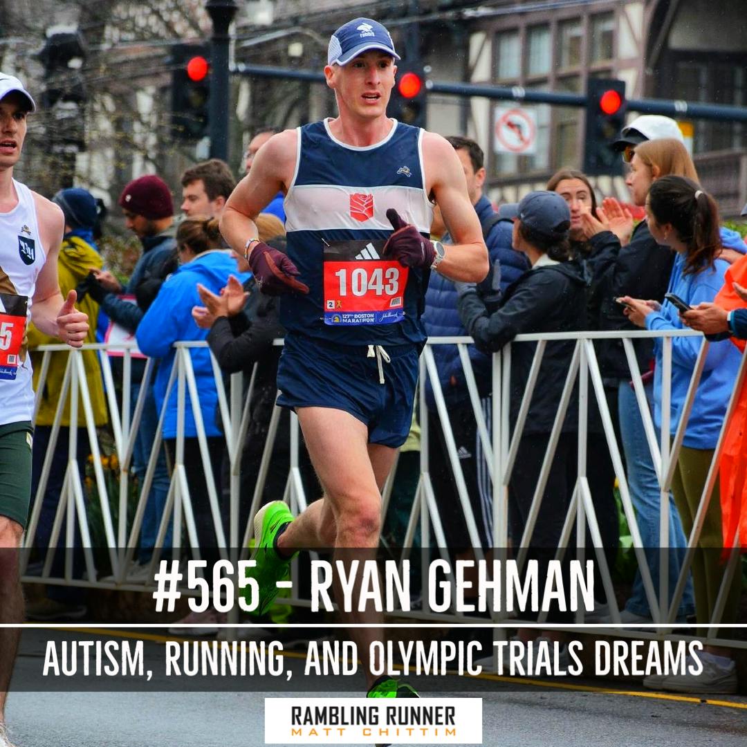 #565 - Ryan Gehman: Autism, Running, and Olympic Trials Dreams