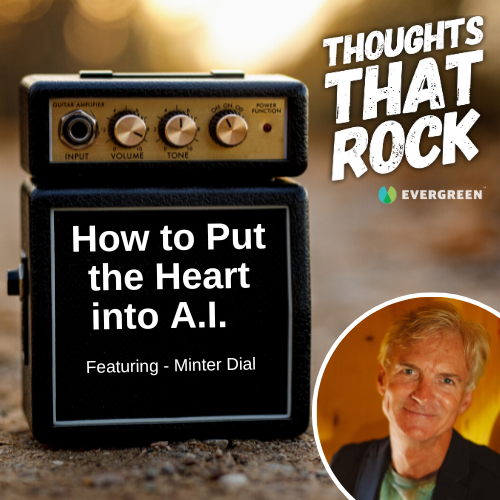 Ep 159 - HOW TO PUT THE HEART INTO A.I. (w/ Minter Dial)