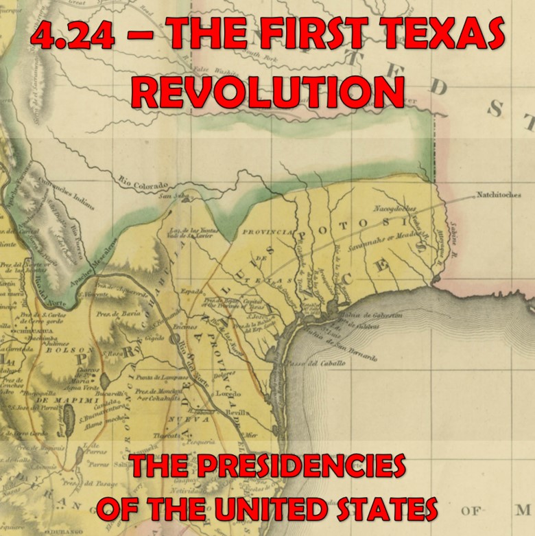 4.24 - The First Texas Revolution