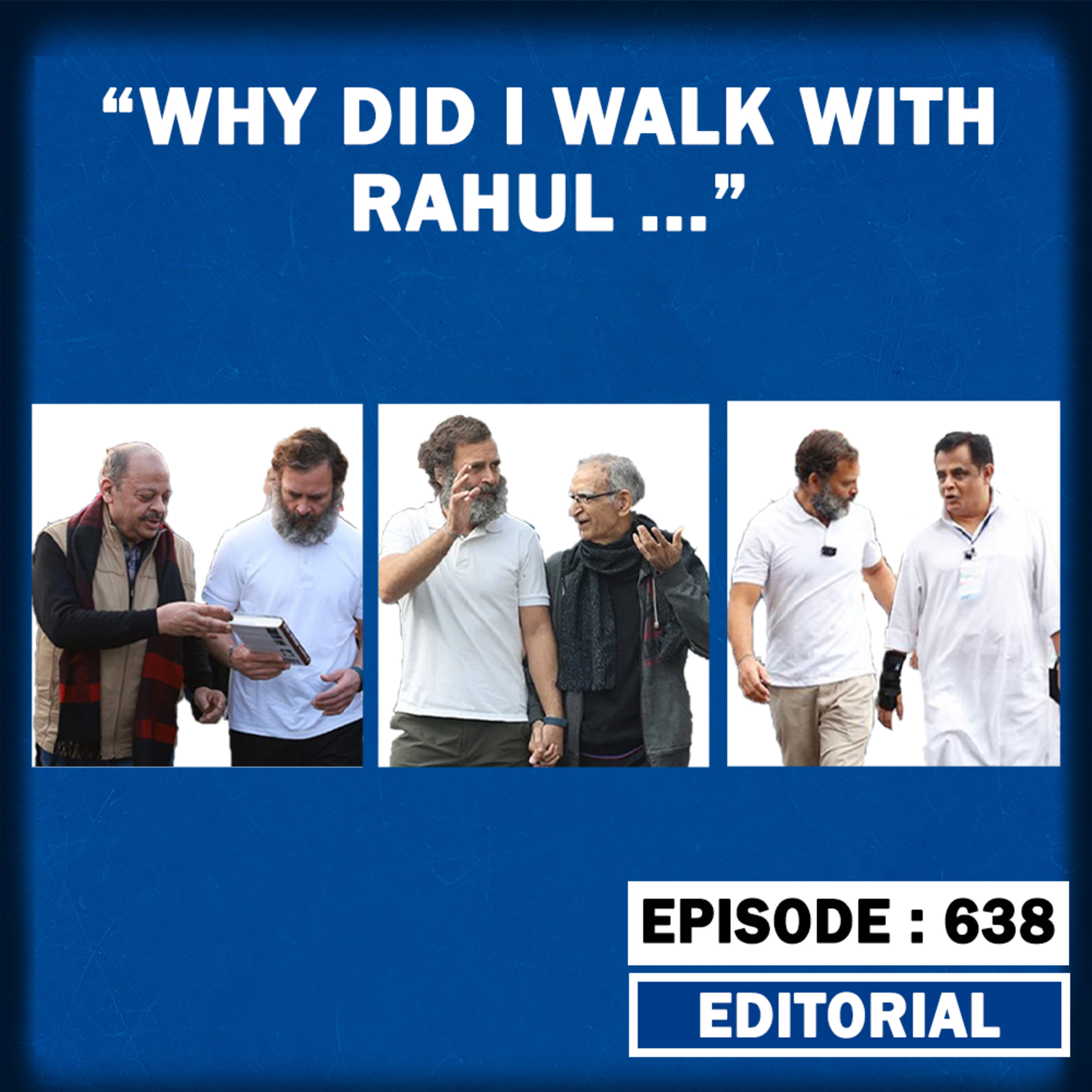 Editorial with Sujit Nair: Why I Walked With Rahul Gandhi?? episode artwork