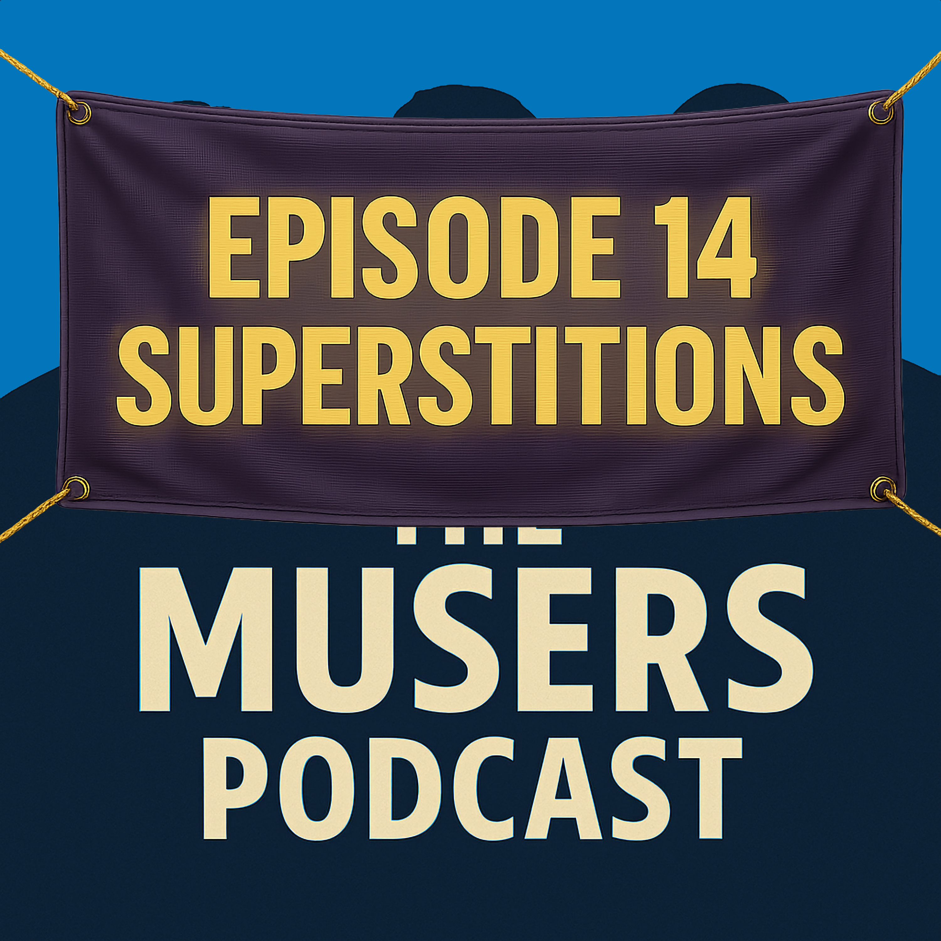 Superstitions - Episode 14
