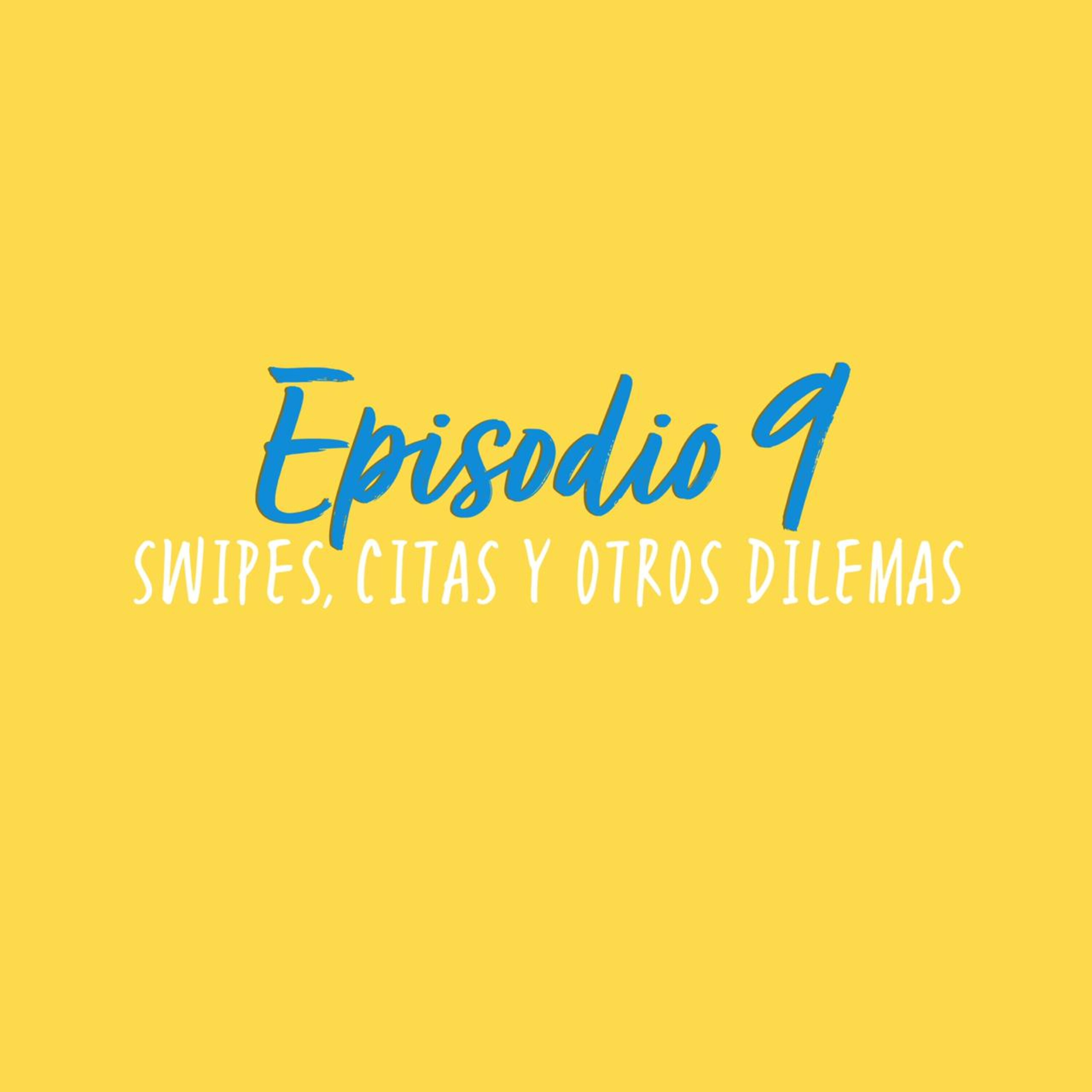 Swipes, citas y otros dilemas episode artwork