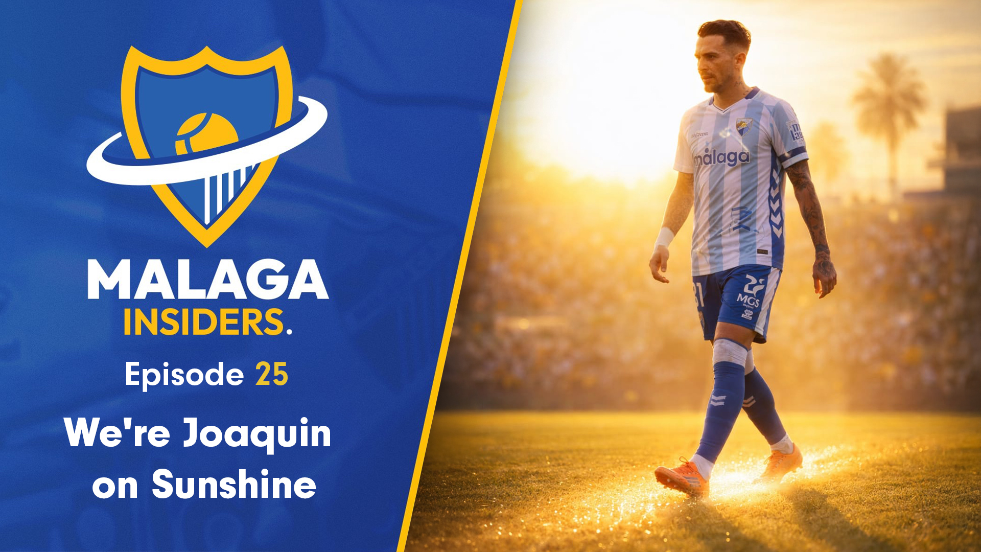 We're Joaquin On Sunshine | Malaga Insiders S1E25