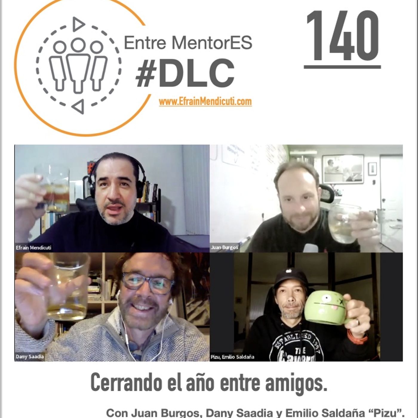 #DLC 140 Cerrando el año entre amigos, con Juan Burgos, Dany Saadia y Emilio Saldaña "Pizu" episode artwork