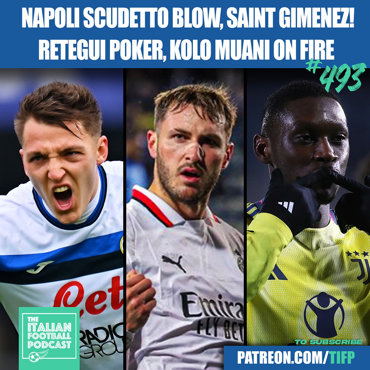 Napoli Scudetto Blow | Saint Gimenez! | Mateo Retegui POKER | Kolo Muani ON FIRE & Much More (Ep. 493)