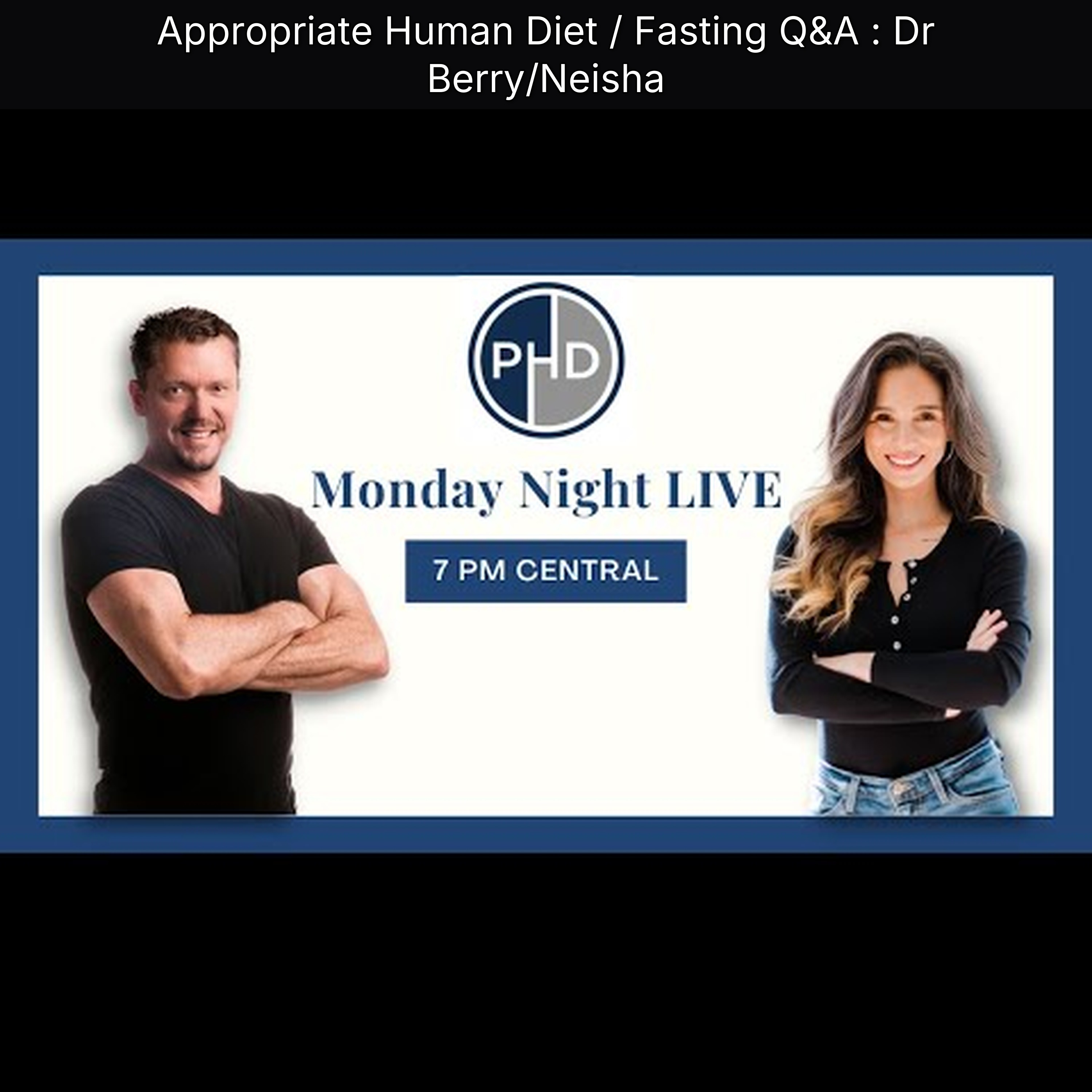 Appropriate Human Diet / Fasting Q&A : Dr Berry/Neisha