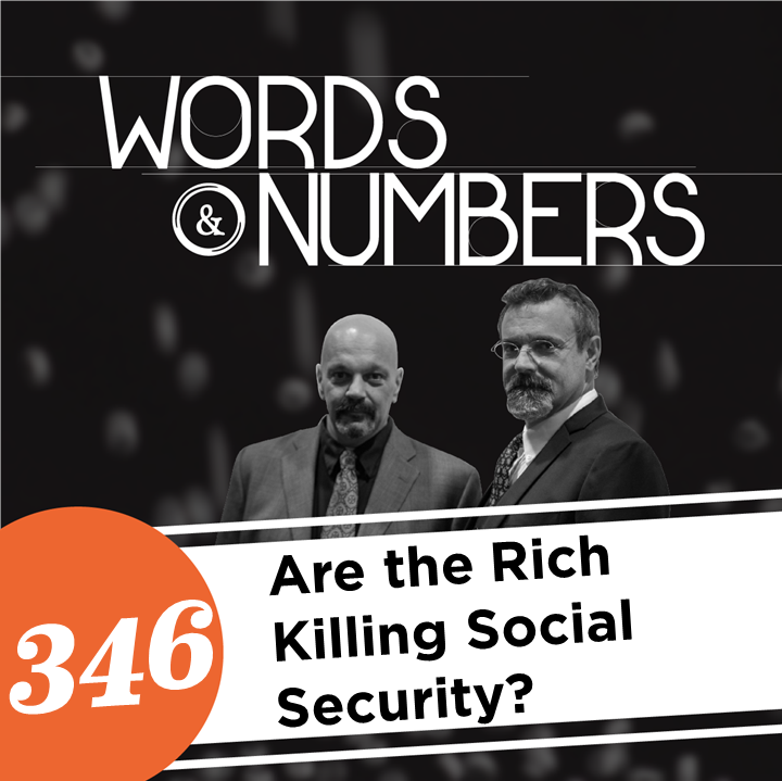 Episode 346: Are the Rich Killing Social Security?