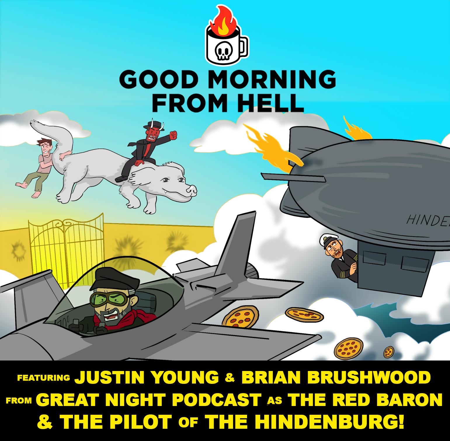 The Air Raid on Heaven w/ The Red Baron & the Hindenburg (Featuring Great Night) #92