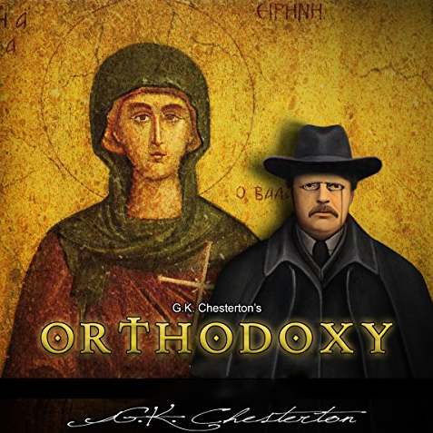 Orthodoxy by G. K. Chesterton ~ Full Audiobook