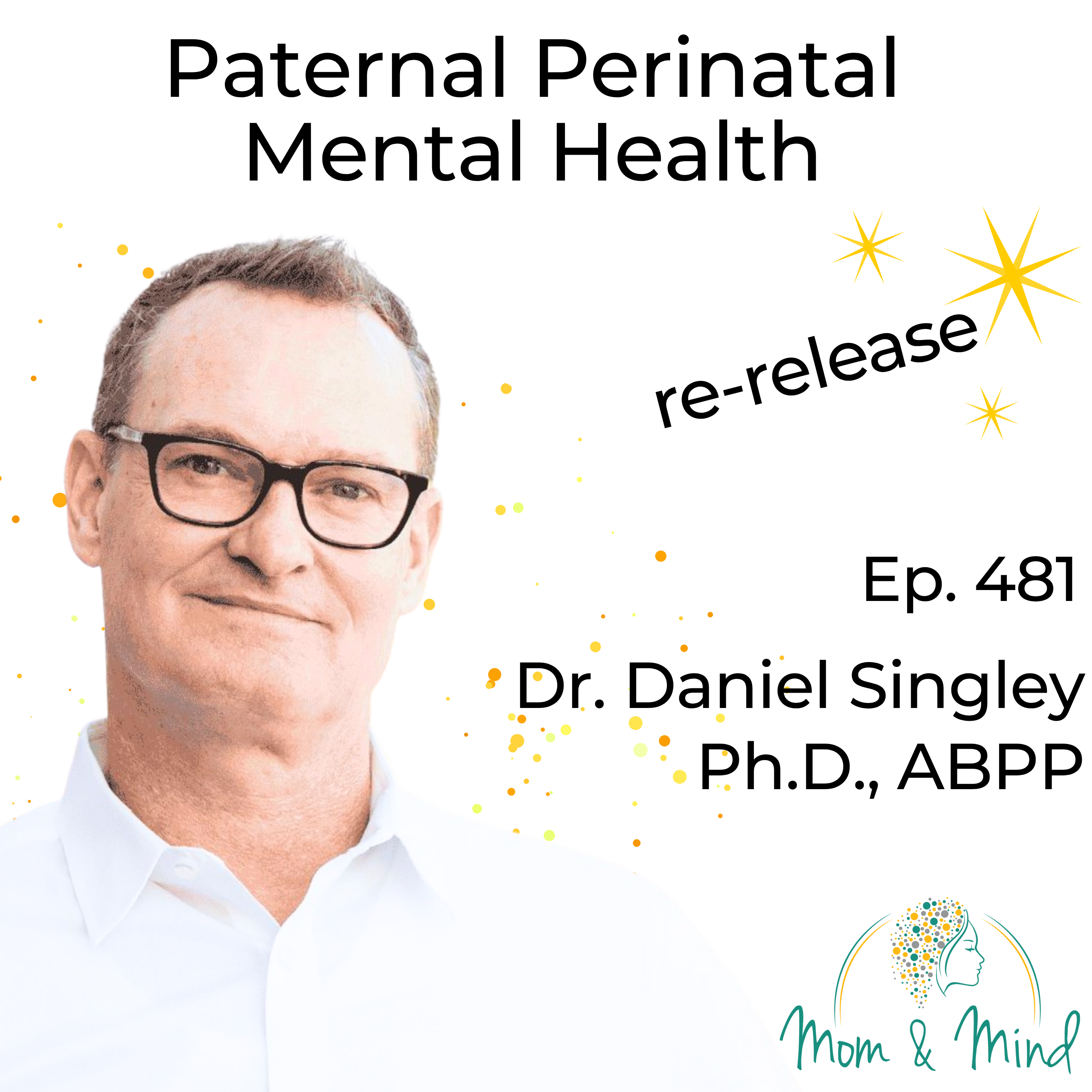 Foundations in Paternal Perinatal Mental Health (Ep. 481)