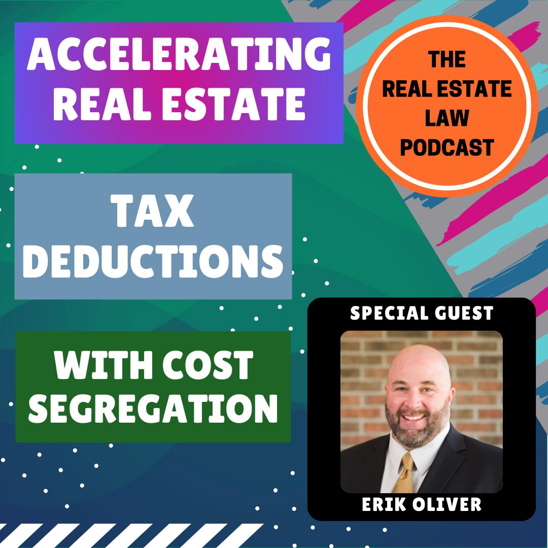 Accelerating Real Estate Tax Deductions by Using Cost Segregation Studies with Erik Oliver